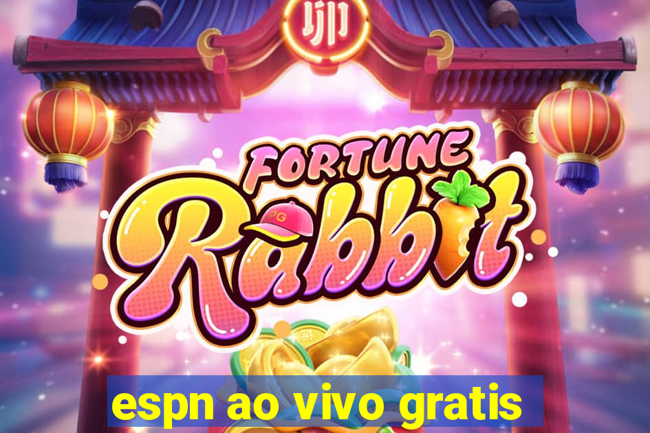 espn ao vivo gratis